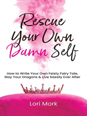 cover image of Rescue Your Own Damn Self